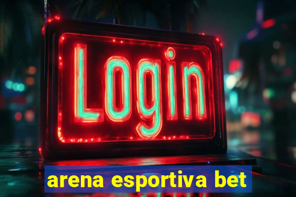 arena esportiva bet